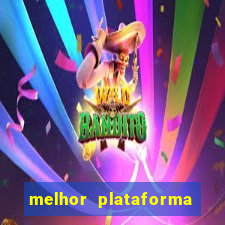 melhor plataforma do tigrinho